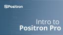 Take Positron to Work with Positron Pro